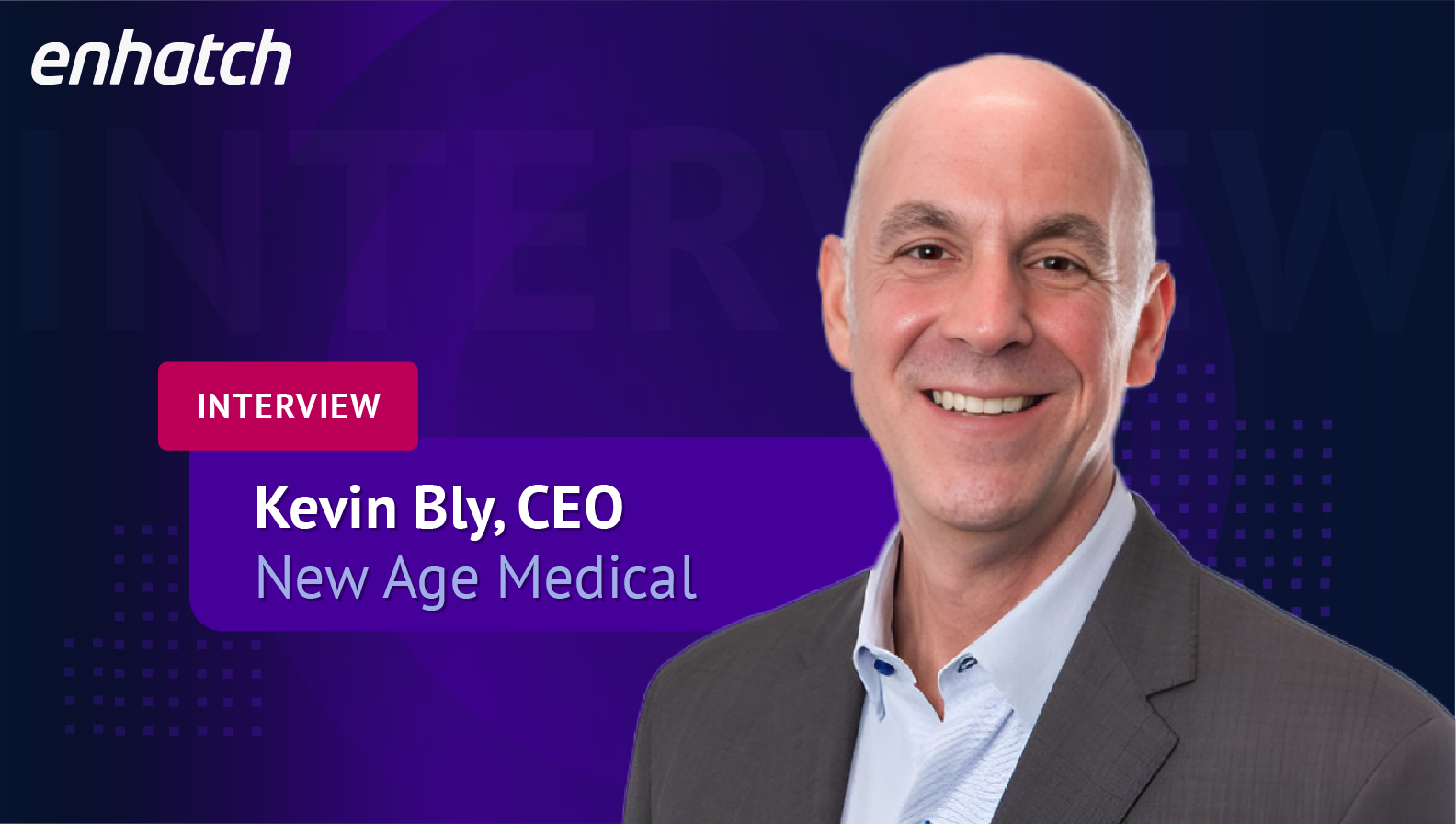 Kevin Bly, CEO of New Age Medical