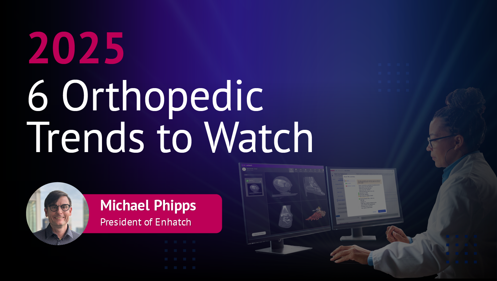 6 Orthopedic Trends to Watch in 2025