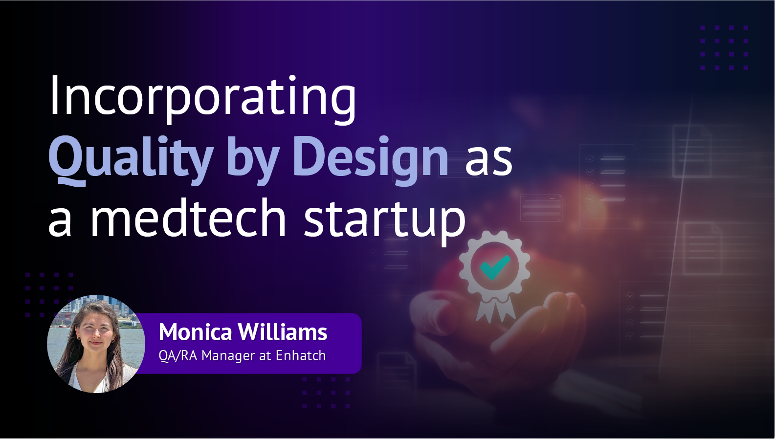 Incorporating Quality by Design as a medtech startup